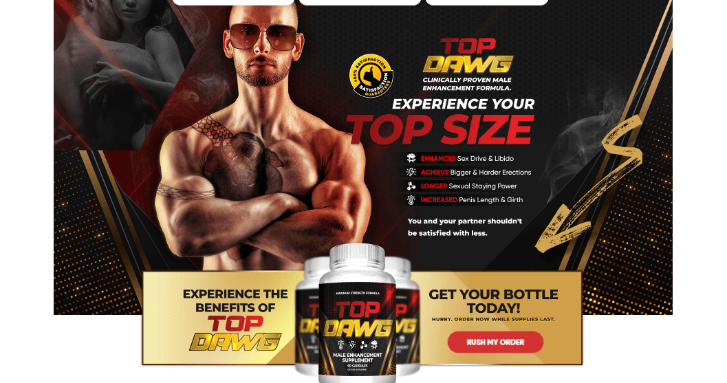 Is Top Dawg Male Enhancement - Worth the Hype? Our Comprehensive Review -  Ourboox
