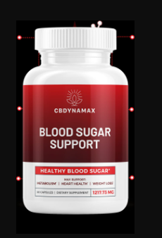 CBDYNAMAX Blood Sugar Support – Is Legit Or Scam Blood Sugar Support Supplement 2024